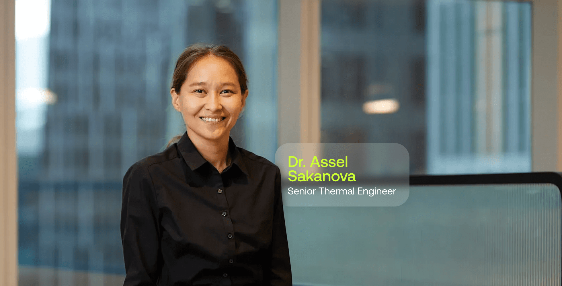 Team Spotlight: Dr. Assel Sakanova, Senior Thermal Engineer